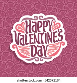 Vector abstract logo for Happy Valentine's Day: floral background, pink greeting composition for valentines day, lettering on flower pattern, shamrock ornament st. valentine, hearts in clover petal.