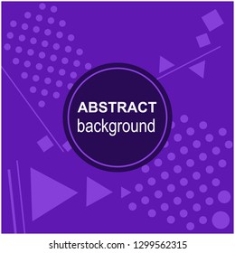 Vector abstract pattern with purple circles, triangles, lines, dots. Template, design for cards, posters, prints, web pages, banners, textile. Isolated background.