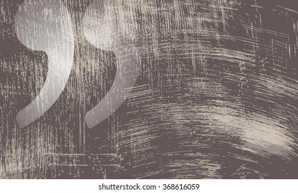 Vector abstract scratched background and transparent quotation mark