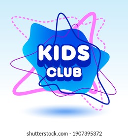 Vector abstract style sign Kids Club. Bright isolated Emblem. Creative modern Logo
