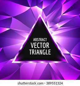 Vector abstract triangle background. Glowing neon triangle vector. Glossy triangle abstract.