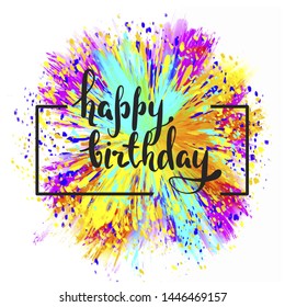 vector abstraction, background in the form of bright bursts of flowers, with the word birthday, which can be used as a postcard or in posters, on the site to advertise creative, bright events, festiva