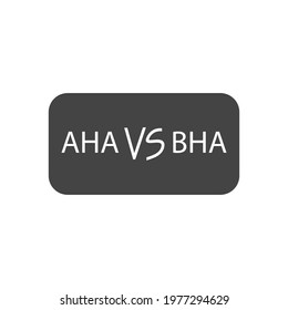 Vector acid BHA and AHA icon on white isolated background. Layers grouped for easy editing illustration. For your design.