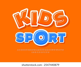 Vector activity emblem Kids Sport. Children Orange Font. Glossy Alphabet Letters and Numbers set.