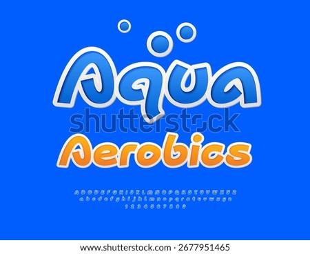 Vector Activity sign Aqua Aerobics.Funky Blue Sticker Font. Modern set of Playful Alphabet Letters and Numbers.