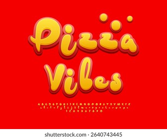 Vector Advertisement banner Pizza Vibes. Funny Playful Font. Bright Joyful Alphabet Letters and Number set.