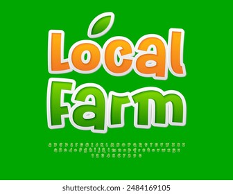 Vector advertising badge Local Farm. Green sticker Font. Funny Bright Alphabet Letters and Numbers set. 