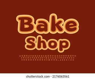 Vector advertising banner Bake Shop. Modern Artistic Font. Bright Alphabet Letters and Numbers set