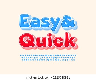 Vector advertising banner Easy and Quick. Modern Blue Font. 3D bright Alphabet Letters, Numbers and Symbols set