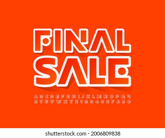 Vector advertising banner Final Sale, Bright sticker Font, Creative Alphabet Letters and Numbers set