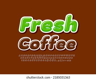 Vector advertising banner Fresh Coffee. Brown artistic Font. Glossy creative Alphabet Letters, Numbers and Symbols