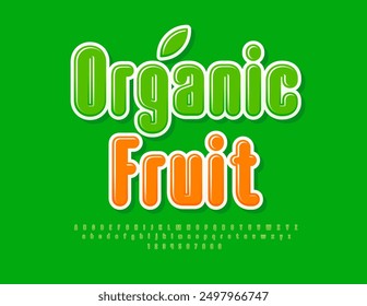 Vector advertising banner Organic Fruit. Glossy Green Font. Decorative Alphabet Letters and Numbers set.