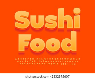 Vector advertising card Sushi Food. Orange 3D Font. Bright set of Alphabet Letters and Numbers