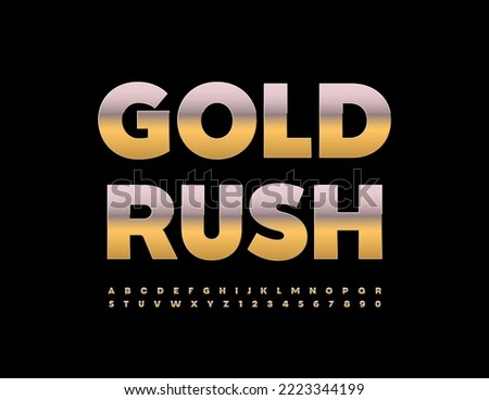 Vector advertising emblem Gold Rush. Luxury Font. Artistic Alphabet Letters and Numbers set