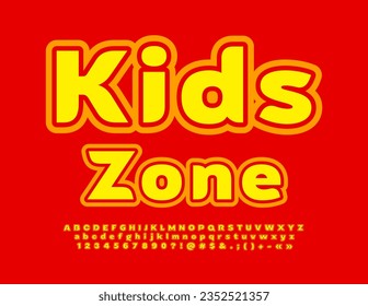 Vector advertising Emblem Kids Zone. Modern creative Font. Bright Childish Alphabet Letters, Numbers and Symbols set