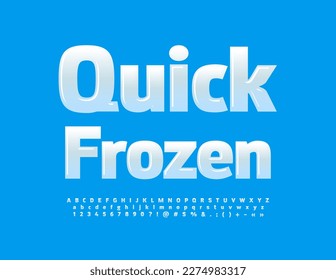 Vector advertising emblem Quick Frozen. White glossy Font. Creative Alphabet Letters, Numbers and Symbols set