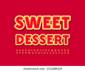 Vector advertising emblem Sweet Dessert with bright Sticker Font. Creative modern Alphabet Letters and Numbers set