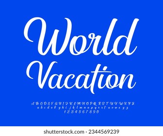 Vector advertising emblem World Vacation. Beautiful cursive Font. White artistic Alphabet Letters and Numbers set