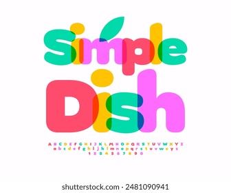 Vector advertising flyer Simple Dish. Bright Colorful Font. Artistic Alphabet Letters and Numbers set.