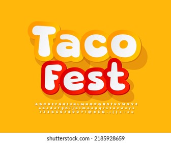 Vector advertising flyer Taco Fest. Trendy sticker Font. Yellow and White Alphabet Letters, Numbers and Symbols set