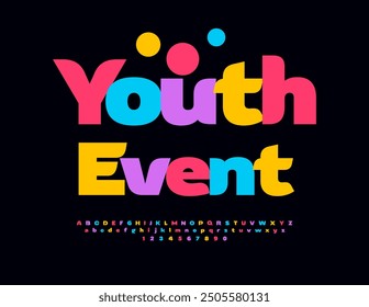 Vector advertising flyer Youth Event. Colorful Alphabet Letters and Numbers set. Trendy bright Font