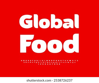 Vector de publicidad de la etiqueta Global Food. Fuente blanca creativa. Conjunto de letras y números de alfabeto con estilo.