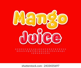 Etiqueta de publicidad vectorial Jugo de Mango. Fuente roja divertida. Letras y números brillantes del alfabeto.