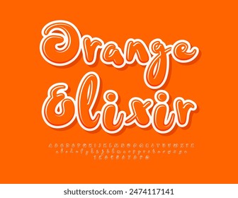 Vector advertising label Orange Elixir. Funny Glossy Font. Bright Artistic Alphabet Letters and Numbers set.