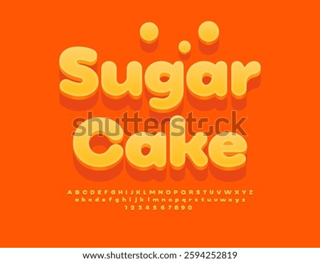 Vector Advertising label Sugar Cake. Cute Orange Font. Modern Isometric Alphabet Letters and Numbers. 