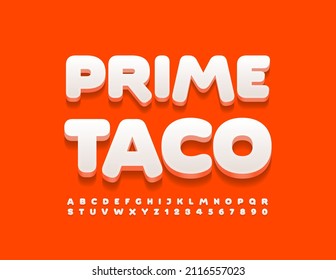 Vector advertising logo Prime Taco with modern Alphabet Letters and Numbers set. Creative 3D Font