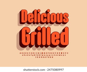 Vector advertising poster Delicious Grilled. Modern Bright 3D Font. Artistic Alphabet Letters and Numbers set.