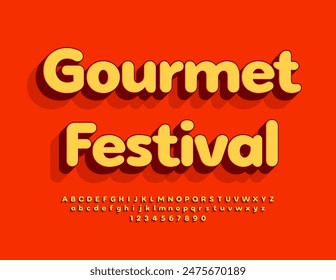 Vector advertising poster Gourmet Festival. Modern 3D Font. Bright Alphabet Letters and Numbers set.