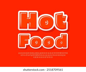 Cartel publicitario de Vector Hot Food. Fuente roja moderna. Conjunto único de letras y números de alfabeto brillante.