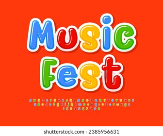 Vector advertising poster Music Fest. Funny Colorful Font. Bright Glossy Alphabet Letters and Numbers