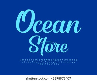 Vector advertising poster Ocean Store. Blue Calligraphic Font. Trendy Alphabet Letters and Numbers.