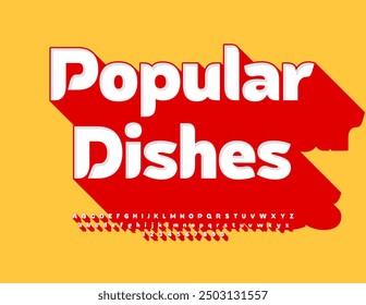 Vector advertising poster Popular Dishes. Artistic Font with Big Red Shadow. Bright 3D Alphabet Letters and Numbers set.