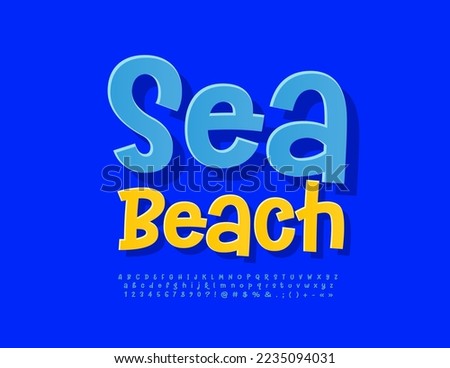 Vector advertising poster Sea Beach. Bright Creative Font. Stylish Alphabet Letters, Numbers and Symbols