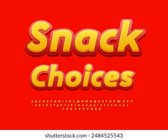 Vector advertising poster Snack Choices. Yellow and Red Bright Font. Artistic Alphabet Letters and Numbers set.