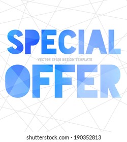 Vector advertising poster "Special Offer". Trendy decorative typography with blue polygonal texture. 