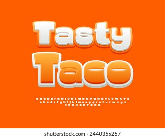Vector advertising poster Tasty Taco. Modern Alphabet Letters and Numbers set. Bright Creative Font.