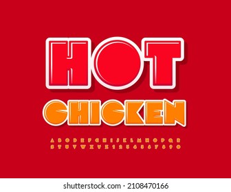 Vector advertising sign Hot Chicken with modern bright Font. Orange Alphabet Letters and Numbers set
