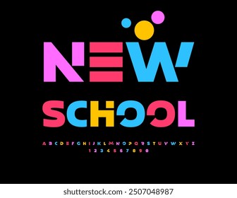 Vector advertising sign New School with colorful unique Font. Bright Alphabet Letters and Numbers set