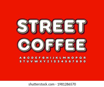 Vector advertising sign Street Coffee. Modern Alphabet Letters and Numbers. Creative style Font