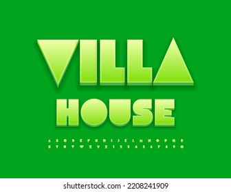 Vector advertising sign Villa House. Modern green Font Abstract style Alphabet Letters and Numbers set