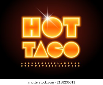 Vector advertising signboard Hot Taco. Bright Glowing Font. Neon Alphabet Letters and Numbers