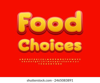 Vector advertising template Food Choices. Creative Bright Font. Decorative Alphabet Letters and Numbers set.