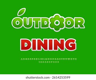 Vector Advertising template Outdoor Dining. Sticker style Greren Font. Set of Modern Alphabet Letters and Numbers.