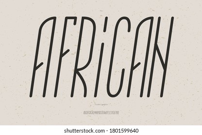 Vector african font italic style trendy typography sans serif style for book, promotion, poster, decoration, t shirt, banner, printing on fabric. Cool typeface. Modern alphabet. 10 eps