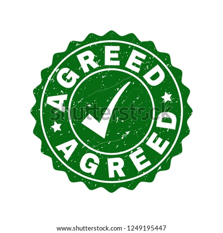 Vector Agreed scratched stamp seal with tick inside. Green Agreed overlay with dirty style. Round rubber stamp imprint.