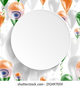 Vector air balloons festive pattern with Flag of India. Celebration and gifts. Paper circle on a white background. Independence Day